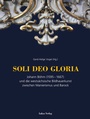 Cover: SOLI DEO GLORIA - Lukas Verlag f&uuml;r Kunst- und Geistesgeschichte
