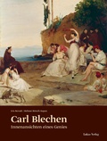 Cover: Carl Blechen - Lukas Verlag f&uuml;r Kunst- und Geistesgeschichte