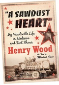 Cover: A Sawdust Heart - University of Minnesota Press