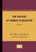 Cover: The Biology of Human Starvation - University of Minnesota Press