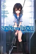 Cover: Strike the Blood, Vol. 6 (light novel) - Yen Press