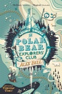 Bild: The Polar Bear Explorers' Club - Faber & Faber