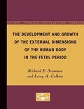 Cover: The Development and Growth of the External Dimensions of the Human Body in the Fetal Period - University of Minnesota Press