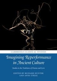 Enlarge image Cover: Imagining Reperformance in Ancient Culture - Cambridge University Press