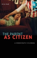 Cover: The Parent As Citizen - University of Minnesota Press