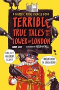 Cover: Terrible True Tales from the Tower of London - Walker Books Ltd