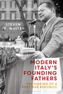 Cover: Modern Italy's Founding Fathers - Bloomsbury Academic