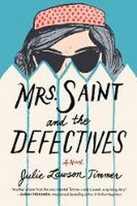 Enlarge image Cover: Mrs. Saint and the Defectives - Lake Union Publishing