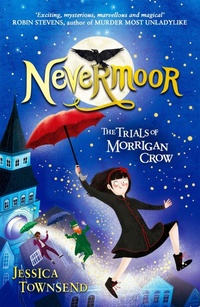 Enlarge image Cover: Nevermoor - Orion Children's Books