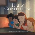 Cover: Daily Confessions for Kids - Christian Faith Publishing, Inc.