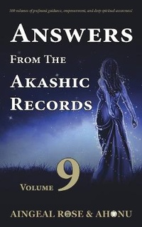 Enlarge image Cover: Answers From The Akashic Records - Vol 9 - Akashic Records Press