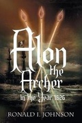 Cover: Alon the Archer in the Year 1626 - Strategic Book Publishing