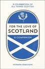 Cover: For the Love of Scotland - Summersdale Publishers