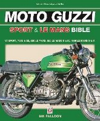 Abbildung von: The Moto Guzzi Sport & Le Mans Bible - Veloce