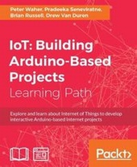 Enlarge image Cover: IoT: Building Arduino-Based Projects - Packt Publishing
