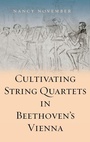 Cover: Cultivating String Quartets in Beethoven's Vienna - Boydell Press