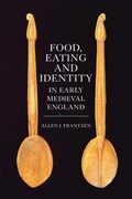 Cover: Food, Eating and Identity in Early Medieval England - Boydell Press