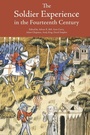 Cover: The Soldier Experience in the Fourteenth Century - Boydell Press
