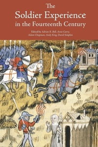 Enlarge image Cover: The Soldier Experience in the Fourteenth Century - Boydell Press