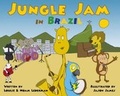 Cover: Jungle Jam in Brazil - Jungle Jam Publishing