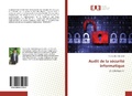 Cover: Audit de la s&eacute;curit&eacute; informatique - &Eacute;ditions universitaires europ&eacute;ennes