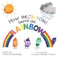 Cover: How the Crayons Saved the Rainbow - Sky Pony Press