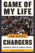 Cover: Game of My Life San Diego Chargers - Sports Publishing