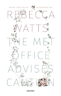 Enlarge image Cover: The Met Office Advises Caution - Carcanet Poetry
