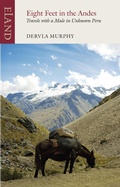 Cover: Eight Feet in the Andes - Eland Publishing