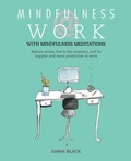 Cover: Mindfulness @ Work - Ryland Peters & Small