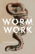 Cover: Worm Work - University of Minnesota Press