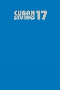 Cover: Cuban Studies 17 - University of Pittsburgh Press