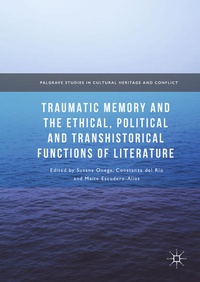 Enlarge image Cover: Traumatic Memory and the Ethical, Political and Transhistorical Functions of Literature - Palgrave Macmillan