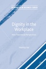 Cover: Dignity in the Workplace - Palgrave Macmillan
