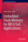 Cover: Embedded Flash Memory for Embedded Systems: Technology, Design for Sub-systems, and Innovations - Springer