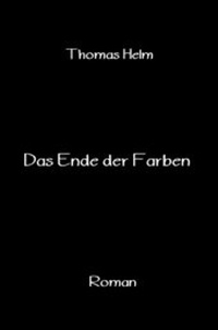 Enlarge image Cover: Das Ende der Farben - epubli