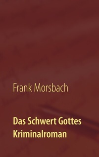 Abbildung von: Das Schwert Gottes - BoD - Books on Demand