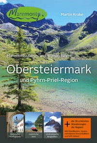 Abbildung von: Maremonto Reise- und Wanderführer: Obersteiermark und Pyhrn-Priel-Region - Maremonto Reiseverlag