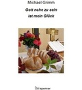 Cover: Gott nahe zu sein ist mein Gl&uuml;ck - Hartmut Spenner Verlag