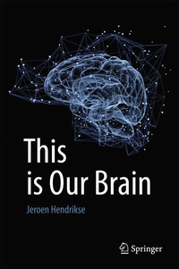 Enlarge image Cover: This is Our Brain - Springer