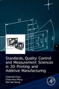 Cover: Standards, Quality Control, and Measurement Sciences in 3D Printing and Additive Manufacturing - Academic Press