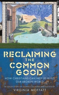 Enlarge image Cover: Reclaiming the Common Good - Darton, Longman & Todd Ltd