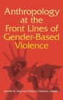 Cover: Anthropology at the Front Lines of Gender-Based Violence - Vanderbilt University Press