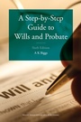 Cover: A Step-by-Step Guide to Wills and Probate - Wildy, Simmonds and Hill Publishing