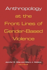 Enlarge image Cover: Anthropology at the Front Lines of Gender-Based Violence - Vanderbilt University Press