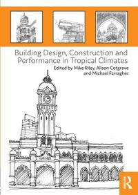 Enlarge image Cover: Building Design, Construction and Performance in Tropical Climates - Routledge