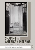 Cover: Shaping the American Interior - Routledge