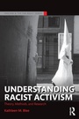 Cover: Understanding Racist Activism - Routledge