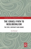 Cover: The Israeli Path to Neoliberalism - Routledge