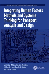 Enlarge image Cover: Integrating Human Factors Methods and Systems Thinking for Transport Analysis and Design - CRC Press